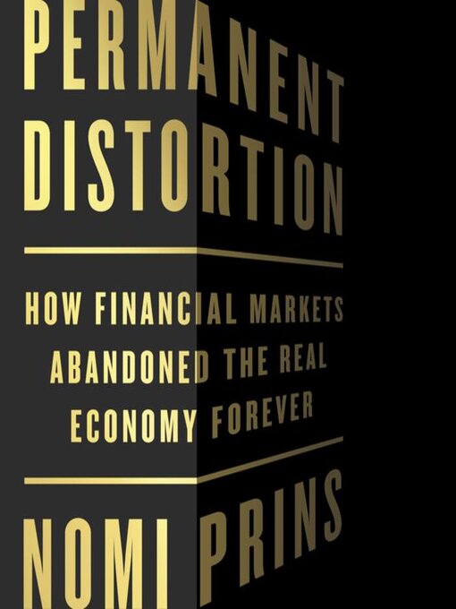 Title details for Permanent Distortion by Nomi Prins - Available